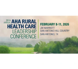 American Hospital Association (AHA) Rural Healthcare Leadership Conference